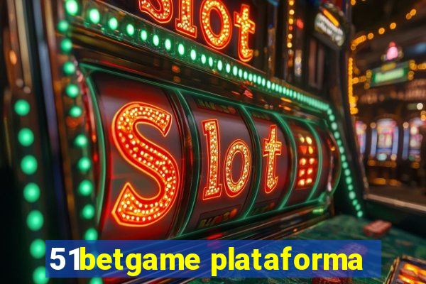 51betgame plataforma